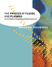 Stock image for PHYSICS OF FLUIDS AND PLASMAS : AN INTRODUCTION FOR ASTROPHYSICISTS for sale by SMASS Sellers