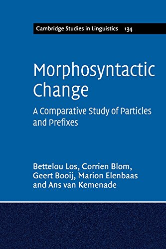 Imagen de archivo de Morphosyntactic Change: A Comparative Study of Particles and Prefixes (Cambridge Studies in Linguistics, Series Number 134) a la venta por Lucky's Textbooks