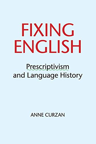 Stock image for Fixing English: Prescriptivism and Language History for sale by Chiron Media