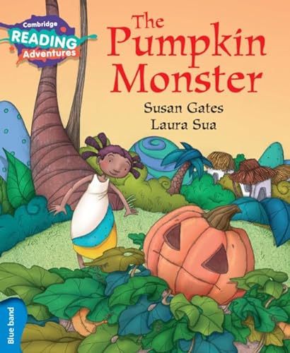 Stock image for The Pumpkin Monster Blue Band (Cambridge Reading Adventures) for sale by AwesomeBooks