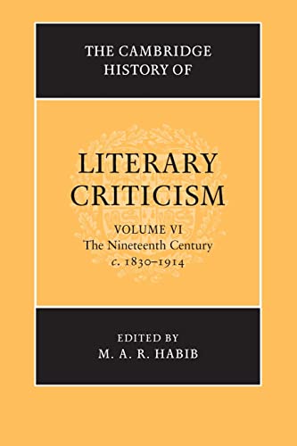 9781316606100: The Cambridge History of Literary Criticism: The Nineteenth Century, C. 1830-1914: 6
