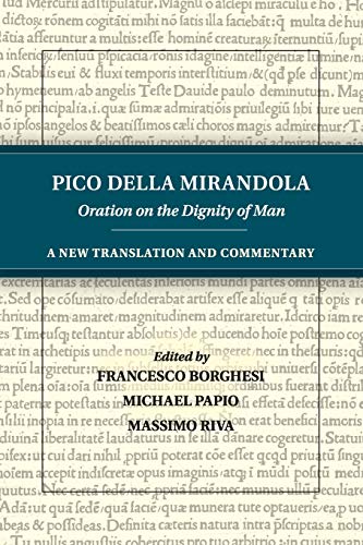 Beispielbild fr Pico della Mirandola: Oration on the Dignity of Man: A New Translation and Commentary zum Verkauf von WorldofBooks