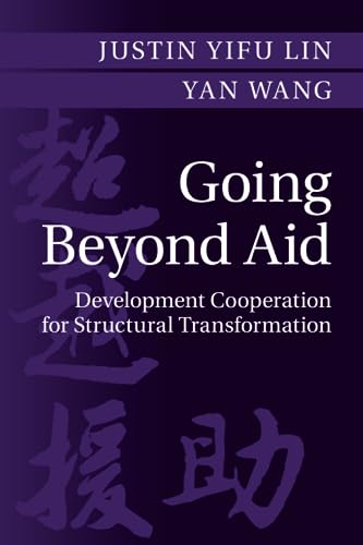 Beispielbild fr Going Beyond Aid: Development Cooperation for Structural Transformation zum Verkauf von SecondSale