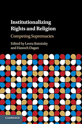Stock image for Institutionalizing Rights and Religion: Competing Supremacies for sale by Prior Books Ltd