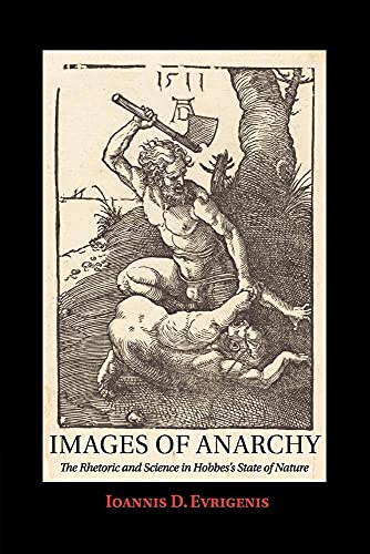 9781316608005: Images of Anarchy: The Rhetoric and Science in Hobbes's State of Nature