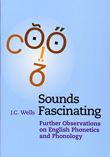 Beispielbild fr Sounds Fascinating: Further Observations on English Phonetics and Phonology zum Verkauf von WorldofBooks