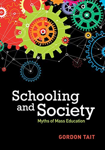 Imagen de archivo de Schooling and Society: Myths of Mass Education a la venta por WorldofBooks
