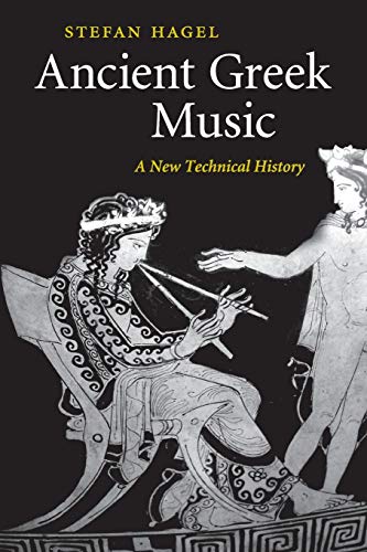 9781316610893: Ancient Greek Music: A New Technical History