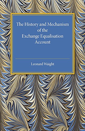 Imagen de archivo de The History and Mechanism of the Exchange Equalisation Account a la venta por Ria Christie Collections