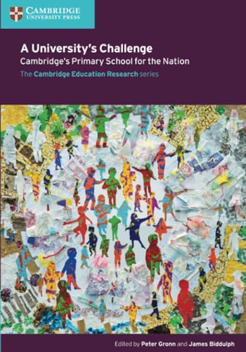 Stock image for A University's Challenge: Cambridge's Primary School for the Nation (Cambridge Education Research) for sale by WorldofBooks