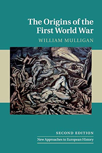 Stock image for The Origins of the First World War (New Approaches to European History, Series Number 52) for sale by BooksRun