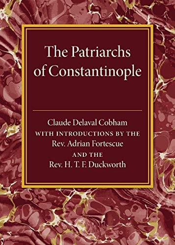 Beispielbild fr The Patriarchs of Constantinople zum Verkauf von Prior Books Ltd