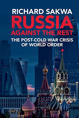 Beispielbild fr Russia against the Rest: The Post-Cold War Crisis of World Order zum Verkauf von WorldofBooks