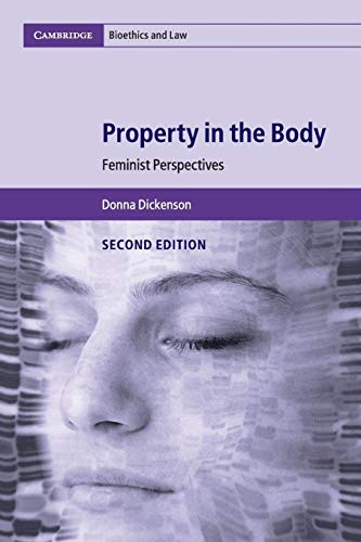 Beispielbild fr Property in the Body: Feminist Perspectives: 39 (Cambridge Bioethics and Law, Series Number 39) zum Verkauf von The Philosopher's Books