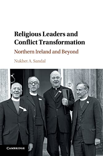 Imagen de archivo de Religious Leaders and Conflict Transformation: Northern Ireland and Beyond a la venta por WorldofBooks