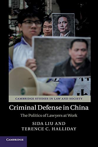 Stock image for Criminal Defense in China : The Politics of Lawyers at Work for sale by Better World Books