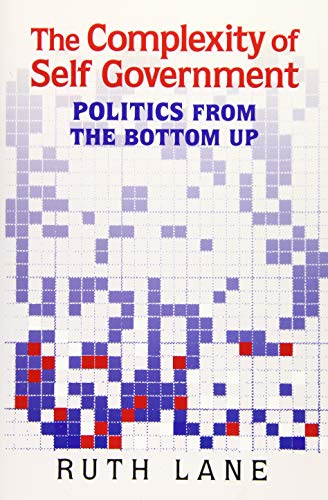 Beispielbild fr The Complexity of Self Government: Politics from the Bottom Up zum Verkauf von Wonder Book