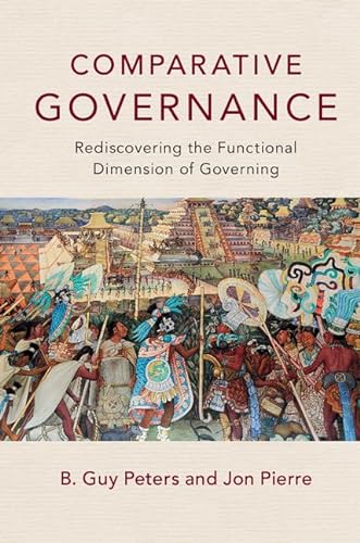 Imagen de archivo de Comparative Governance: Rediscovering the Functional Dimension of Governing a la venta por ThriftBooks-Atlanta