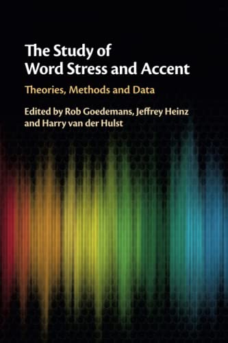 Beispielbild fr The Study of Word Stress and Accent: Theories, Methods and Data zum Verkauf von Revaluation Books