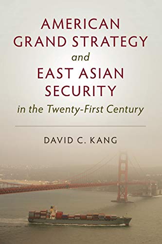 Stock image for American Grand Strategy and East Asian Security in the Twenty-First Century for sale by Textbooks_Source