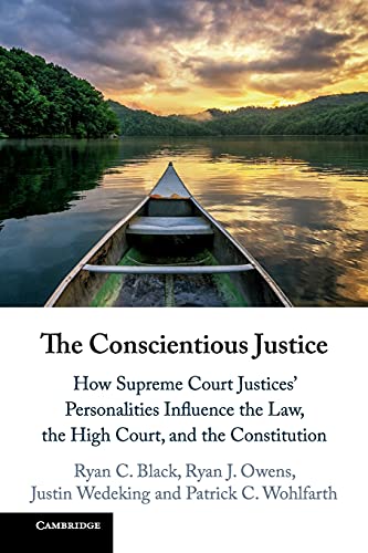 Beispielbild fr The Conscientious Justice : How Supreme Court Justices' Personalities Influence the Law, the High Court, and the Constitution zum Verkauf von Better World Books