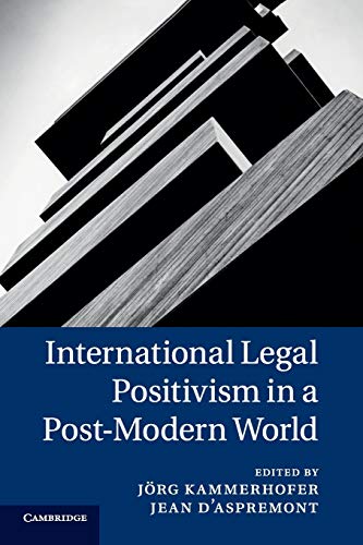 Beispielbild fr International Legal Positivism in a Post-Modern World zum Verkauf von Bahamut Media