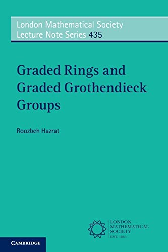 Beispielbild fr Graded Rings and Graded Grothendieck Groups: 435 (London Mathematical Society Lecture Note Series, Series Number 435) zum Verkauf von WYEMART LIMITED