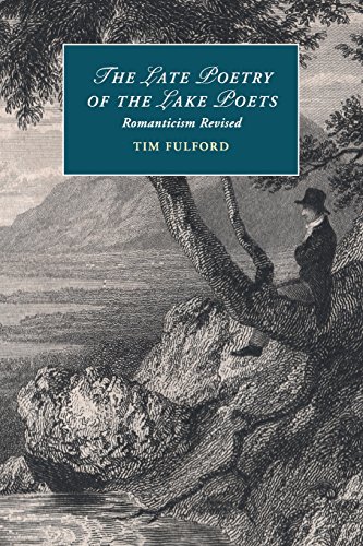 9781316619704: The Late Poetry of the Lake Poets: Romanticism Revised (Cambridge Studies in Romanticism, Series Number 104)