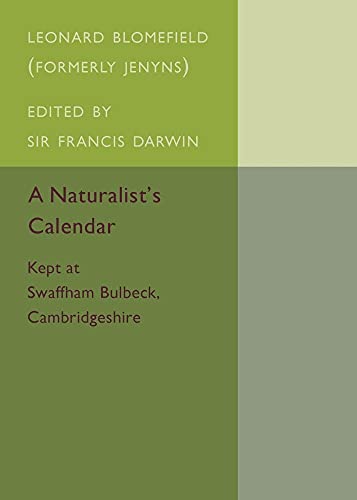 Imagen de archivo de A Naturalist's Calendar: Kept at Swaffham Bulbeck, Cambridgeshire a la venta por Lucky's Textbooks
