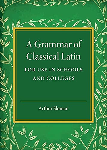 A Grammar of Classical Latin - Arthur Sloman