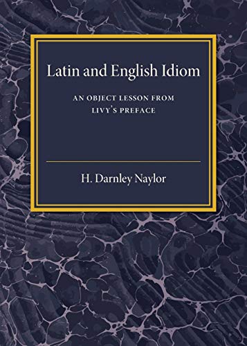 9781316619933: Latin and English Idiom: An Object Lesson from Livy's Preface