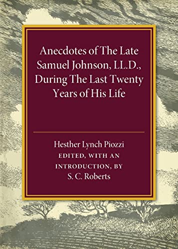Imagen de archivo de Anecdotes of the Late Samuel Johnson: During the Last Twenty Years of His Life a la venta por Revaluation Books