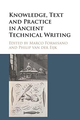 Beispielbild fr Knowledge, Text and Practice in Ancient Technical Writing zum Verkauf von GreatBookPrices