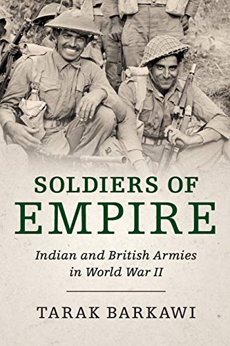 Stock image for Soldiers of Empire: Indian and British Armies in World War II for sale by GF Books, Inc.