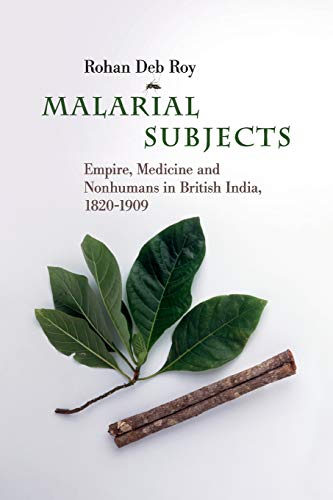 Imagen de archivo de Malarial Subjects: Empire, Medicine and Nonhumans in British India, 1820?1909 (Science in History) a la venta por Books Puddle