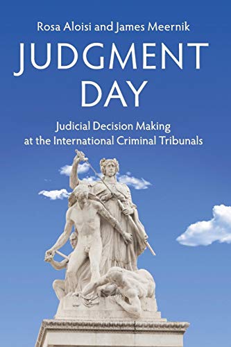 Stock image for Judgment Day: Judicial Decision Making at the International Criminal Tribunals for sale by Cambridge Rare Books