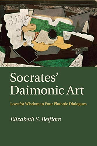 Imagen de archivo de Socrates' Daimonic Art: Love for Wisdom in Four Platonic Dialogues a la venta por Lucky's Textbooks