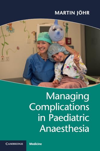 Imagen de archivo de Managing Complications in Paediatric Anaesthesia a la venta por Cambridge Rare Books