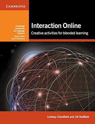 Stock image for Interaction Online Paperback with Online Resources: Creative Activities for Blended Learning (Cambridge Handbooks for Language Teachers) for sale by AMM Books