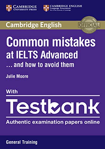 Stock image for Common Mistakes at IELTS Advanced Paperback with IELTS General Training Testbank: And How to Avoid Them for sale by AwesomeBooks