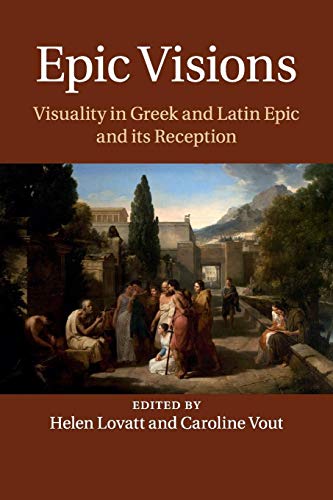 Imagen de archivo de Epic Visions: Visuality in Greek and Latin Epic and its Reception a la venta por Lucky's Textbooks