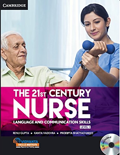 9781316629697: The 21st Century Nurse: Language and Communication Skills Level 1 Students Book with Audio CD