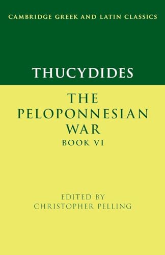 9781316630211: Thucydides: The Peloponnesian War Book VI (Cambridge Greek and Latin Classics)