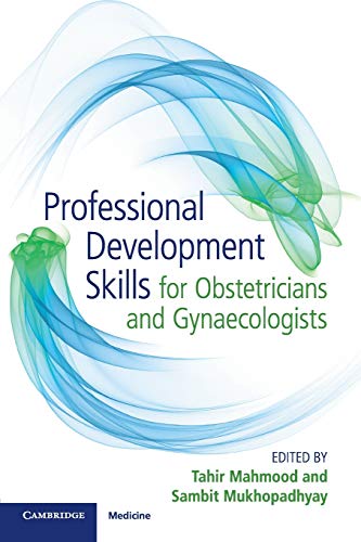 Stock image for Professional Development Skills For Obstetricians And Gynaecologists for sale by Cambridge Rare Books