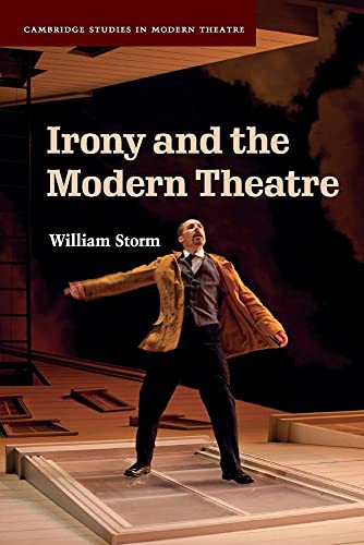 Imagen de stock para Irony and the Modern Theatre (Cambridge Studies in Modern Theatre)