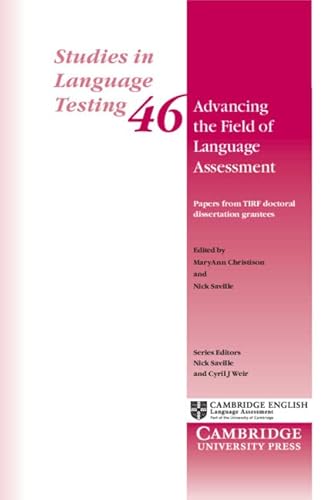 Beispielbild f�r Advancing the Field of Language Assessment: Papers From Tirf Doctoral Dissertation Grantees: 46 (Studies in Language Testing, Series Number 46) zum Verkauf von AMM Books