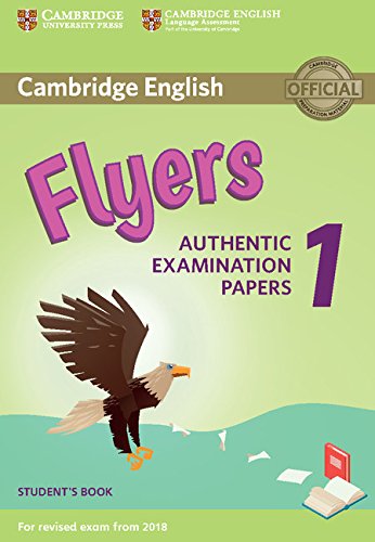 9781316635919: Cambridge English Flyers 1 for Revised Exam from 2018 Student's Book: Authentic Examination Papers (Cambridge Young Learners English Tests)