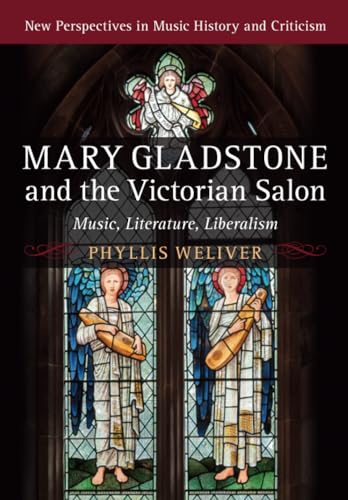 Stock image for Mary Gladstone and the Victorian Salon (New Perspectives in Music History and Criticism) for sale by GF Books, Inc.