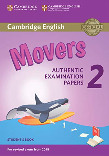 Beispielbild fr Cambridge English Young Learners 2 for Revised Exam from 2018 Movers Student's Book: Authentic Examination Papers (Cambridge Young Learners Engli) zum Verkauf von AwesomeBooks