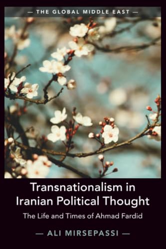 Stock-Bild f�r Transnationalism in Iranian Political Thought: The Life and Times of Ahmad Fardid (The Global Middle East, Band 1) (The Global Middle East, 1, Band 1)